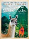 Turn Right at Machu Picchu by Mark Adams